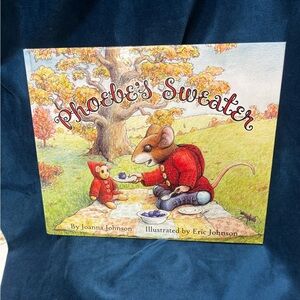 Kids' Phoebe's Sweater Hardcover Picture Book by Joann Johnson- like New